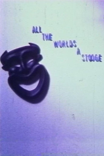 All the World's a Stooge