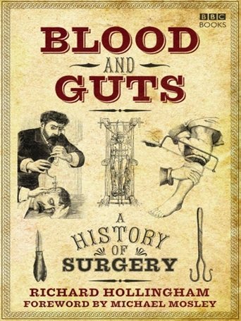 Blood and Guts: A History of Surgery: Season 1