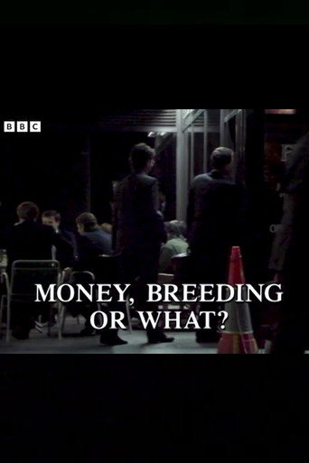 Money, Breeding Or What? (1991)