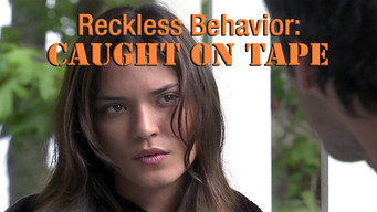 Reckless Behavior: Caught on Tape (2007)