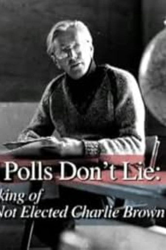 The Polls Don't Lie: The Making of "You're Not Elected, Charlie Brown" poster