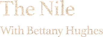 The Nile: Egypt's Great River with Bettany Hughes logo