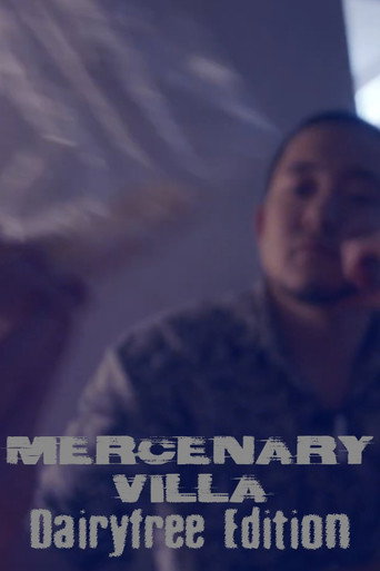 Mercenary Villa: Dairy Free Edition — Film en streaming