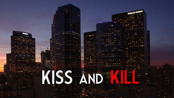 Kiss and Kill (2017)