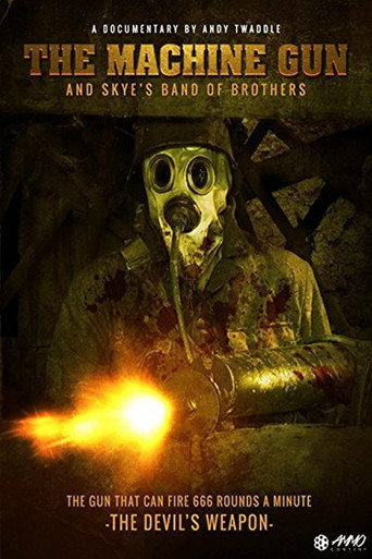The Machine Gun and Skye's Band of Brothers (2014)