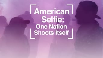 #9 American Selfie: One Nation Shoots Itself