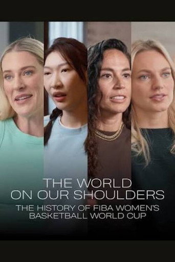 The World on Our Shoulders: The History of the FIBA Women's Basketball World Cup