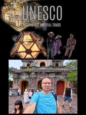 UNESCO Tracking the Hue Imperial Tombs (2026)