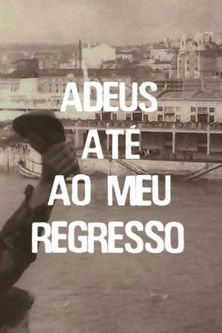 Adeus, Até ao Meu Regresso (1974)