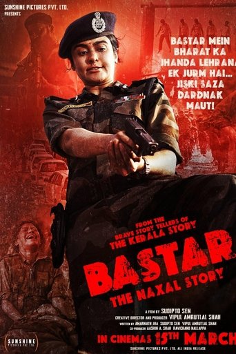 Bastar: The Naxal Story (2024)