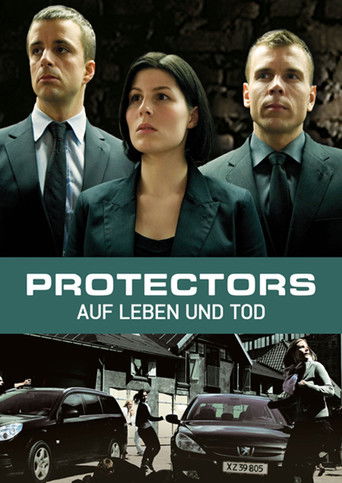Protectors – Auf Leben und Tod (2009) - Serie | Drama, Krimi