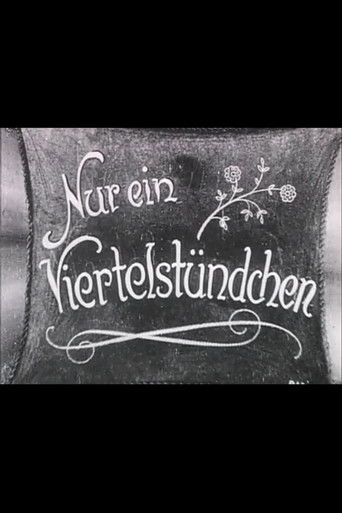 Nur ein Viertelst&uuml;ndchen (1932)