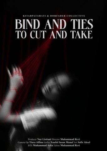Bind and Ties to Cut and Take (2023)