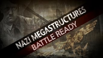 Nazi Megastructures: Battle Ready (2019- )