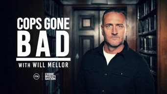 Cops Gone Bad with Will Mellor (2024- )
