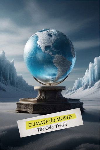 Climate: The Movie (The Cold Truth)