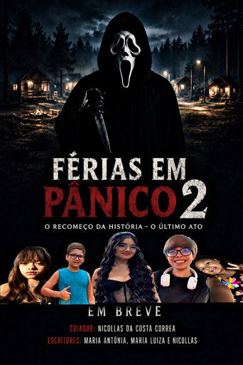 FÉRIAS EM PÂNICO 2 O RECOMEÇO DA HISTÓRIA O ÚLTIMO ATO