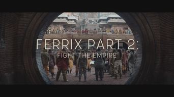 Ferrix, Parte 2: Lucha contra el Imperio Ferrix, Parte 2: Lucha contra el Imperio