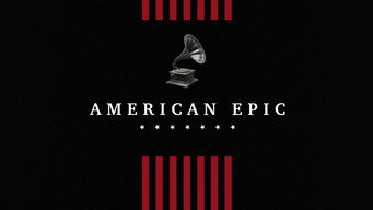 American Epic (2015-2017)