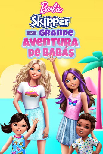 Barbie: Skipper e a Grande Aventura de Babás
