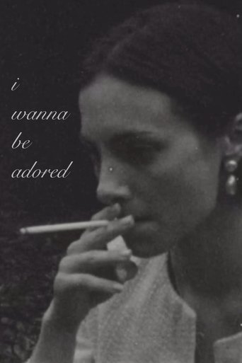 I Wanna Be Adored (2025) I Wanna Be Adored (2025)