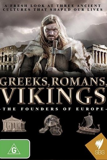 Greeks, Romans, Vikings: The Founders of Europe poster