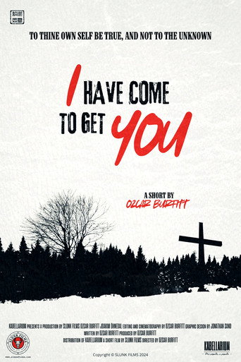 I Have Come to Get You (2024)