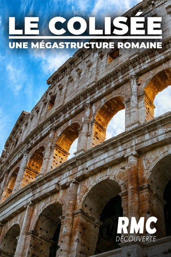 Le Colisée, une mégastructure romaine (2021)