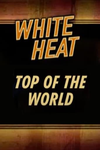 Poster of White Heat: Top of the World