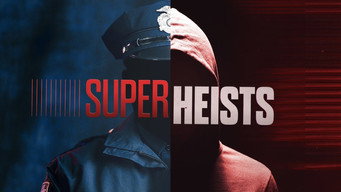 Super Heists (2021- )