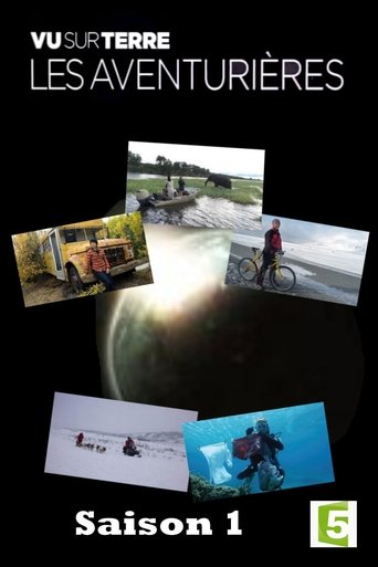 Vu sur Terre, les aventurières: Season 1