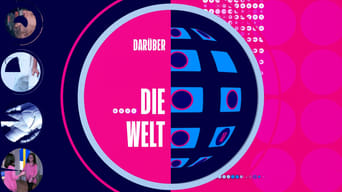 Darüber… die Welt - 1x01