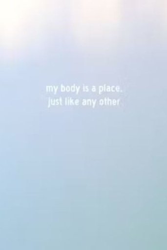 My Body Is a Place, Just Like Any Other poster