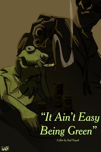 It Ain't Easy Being Green poster