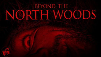 Beyond the North Woods (2022)