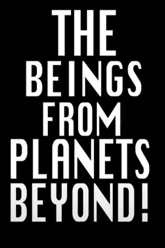 Intro to The Beings from Planets Beyond poster