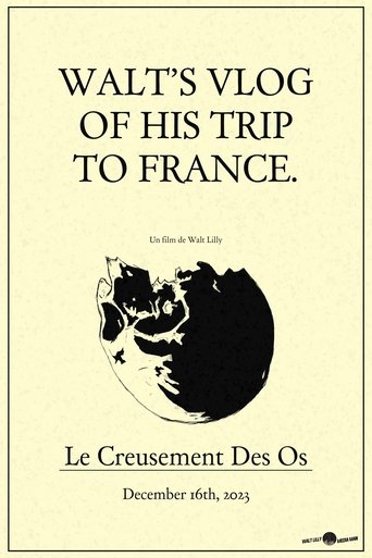 Le Creusement Des Os, or "waltsvlog.mp4" poster