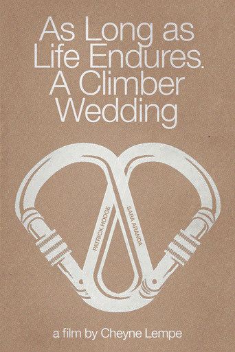 As Long as Life Endures: A Climber Wedding (2016)