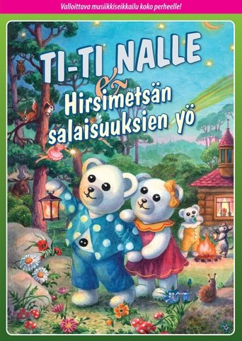 Ti-Ti Nalle & Hirsimetsän salaisuuksien yö (2011)