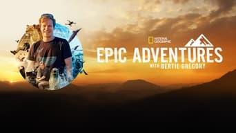 #10 Epic Adventures with Bertie Gregory