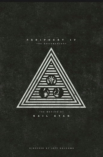 Periphery - P4: The Documentary (The Making of HAIL STAN)