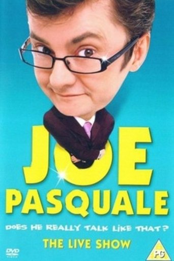 Joe Pasquale: Does He Really Talk Like That? The Live Show (2005)
