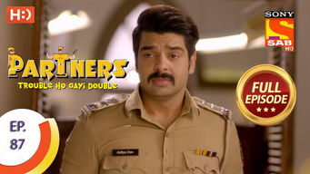 Episode 87 — Partners - Trouble Ho Gayi Double - Episode 87 - 28th March 2018