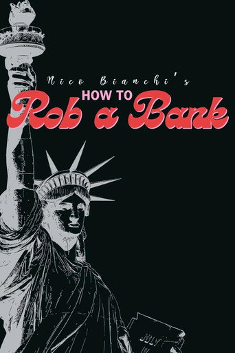 Nico Bianchi's How to Rob a Bank