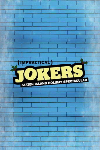 Impractical Jokers: The Staten Island Holiday Spectacular (2018)