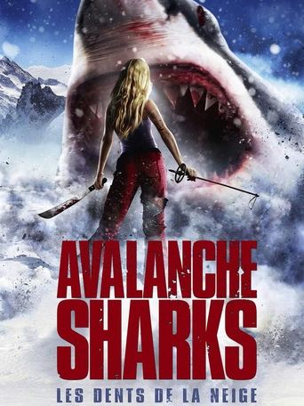 Avalanche Sharks : Les dents de la neige en streaming 