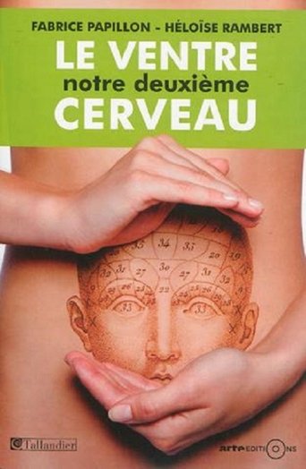 Watch Le ventre, notre deuxième cerveau Yify Movies Le ventre, notre deuxième cerveau Yify Movies