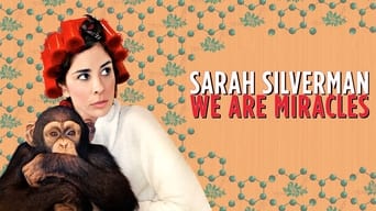 #2 Sarah Silverman: We Are Miracles