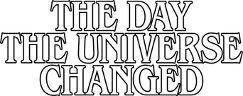 صورة من The Day the Universe Changed