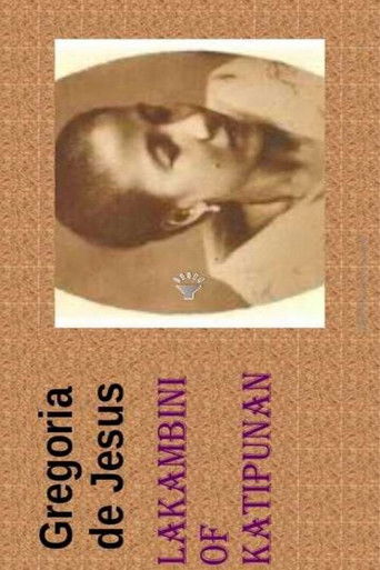 Gregoria De Jesus: Lakambini ng Katipunan poster